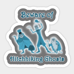 Beware of Hitchhiking Ghosts Sticker